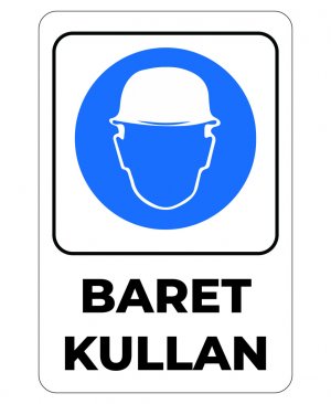 Baret Kullan UYARI LEVHASI 16X24 cm