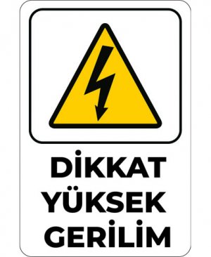 Dikkat Yüksek Gerilim UYARI LEVHASI 16X24 cm