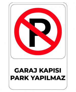 Garaj Kapısı Park Yapılmaz UYARI LEVHASI 16x24 cm